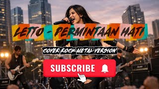 LETTO - PERMINTAAN HATI (COVER ROCK METAL VERSION) 