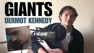 Dermot Kennedy - Giants (Cover)