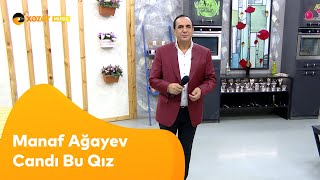 Manaf Ağayev - Candı Bu Qız Resimi