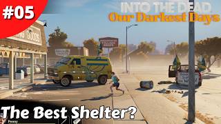 Setting Supplies Up For The Future - Into The Dead: Our Darkest Days - #05