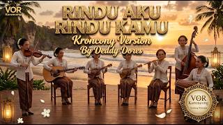 RINDU AKU RINDU KAMU | Kroncong Version | Tembang Nostalgia yang Menyentuh Hati
