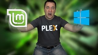 Plex Battle Os Ep. 2 - Mint Vs Windows Server 2016