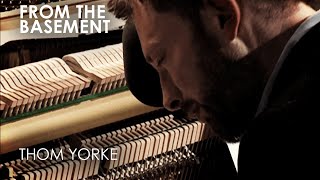 Last Flowers | Thom Yorke | From The Basement