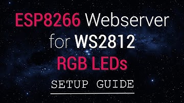 How to setup an ESP8266 Webserver with FastLED