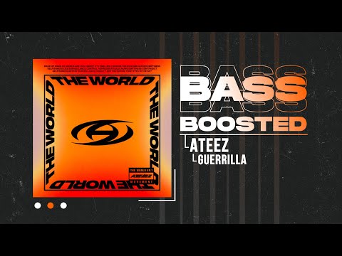 ATEEZ (에이티즈) - Guerrilla [BASS BOOSTED]
