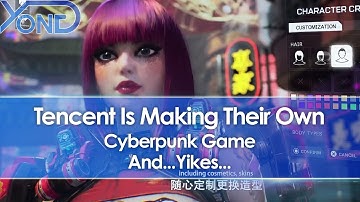 Tencent Is Making Their Own Cyberpunk Game And... Yikes...