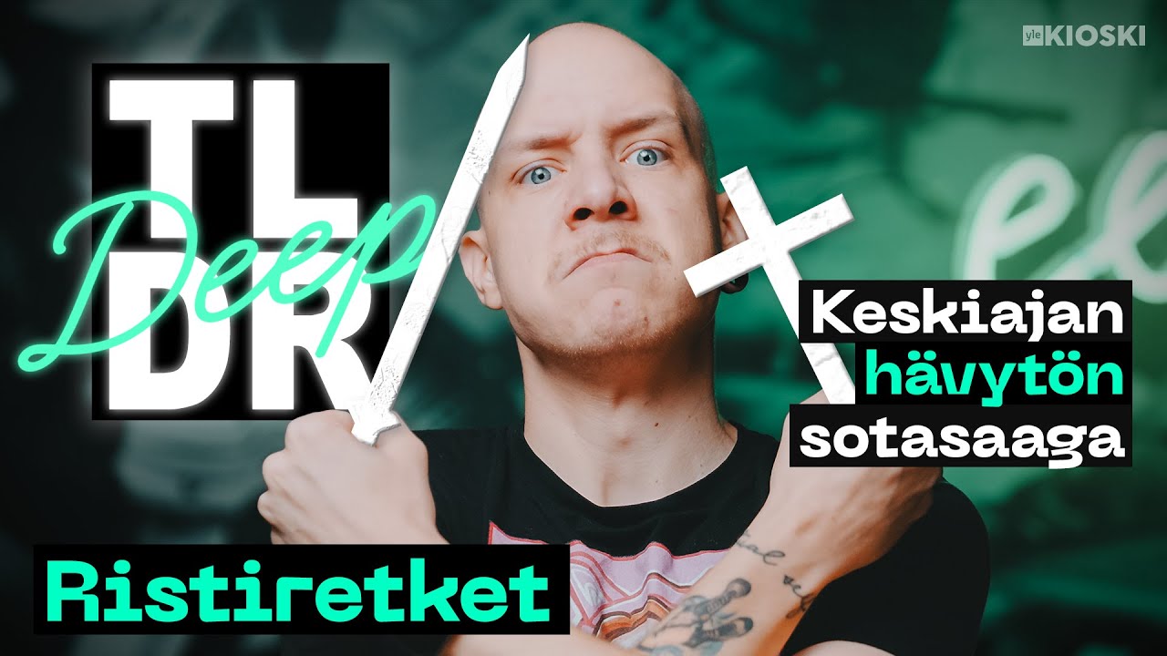 Ristiretket – TLDR Deep