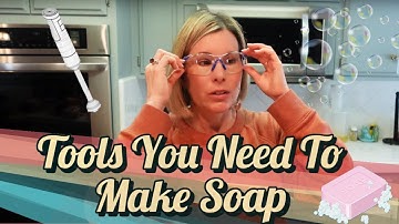 TOOLS AND EQUIPMENT YOU NEED TO MAKE COLD PROCESS SOAP (BEGINNER SOAP MAKING VIDEO) PART 1