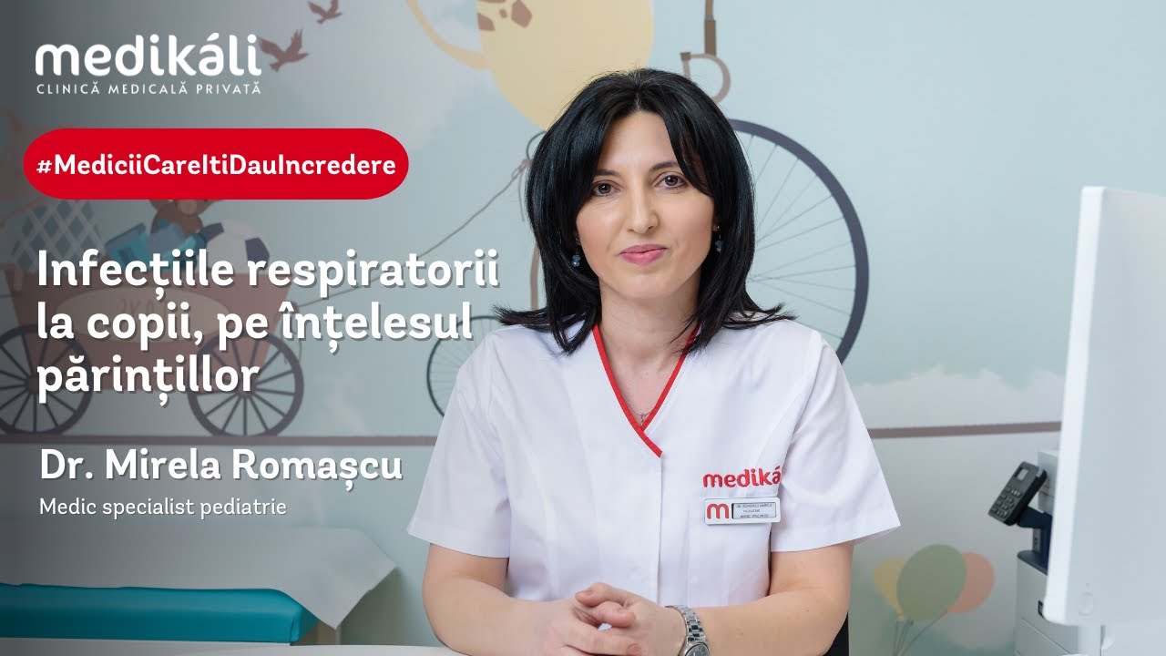 Infecțiile respiratorii la copii, pe înțelesul părinților - MEDIKALI