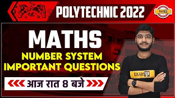 Polytechnic Exams 2022 ||  MATHS || Number System Important Questions ||  By Manak Sir