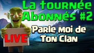 Tournée des Abonnées & Viewers #2 : Parle moi de ton clan Clash of Clans !