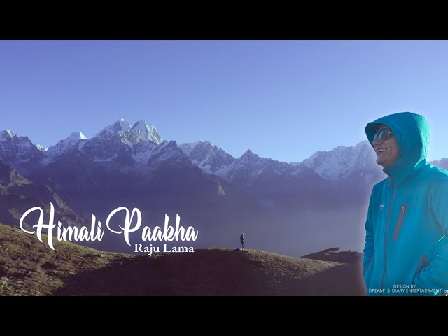 Raju Lama - HIMALI PAAKHA || Official Video || class=