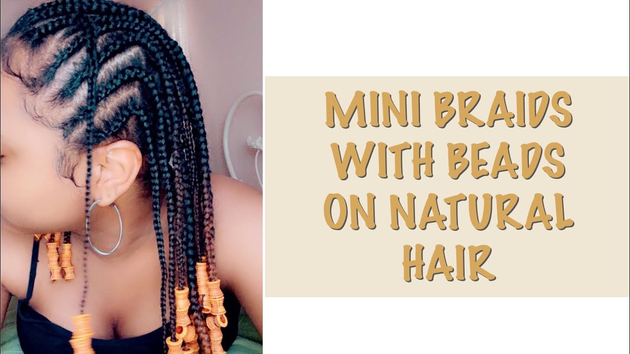 MINI BRAIDS WITH BEADS ON NATURAL HAIR YouTube