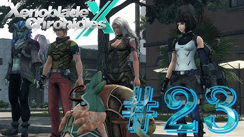 Xenoblade Chronicles X - Part 23 - Chapter 4 - A Day in the Life of Vanderham