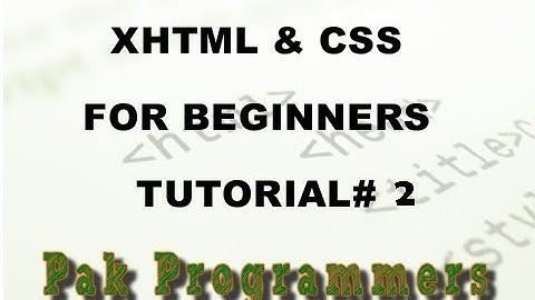 XHTML and CSS Tutorial   2   Body Headings break Line Paragraph