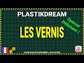  plastikdream maquette les vernis