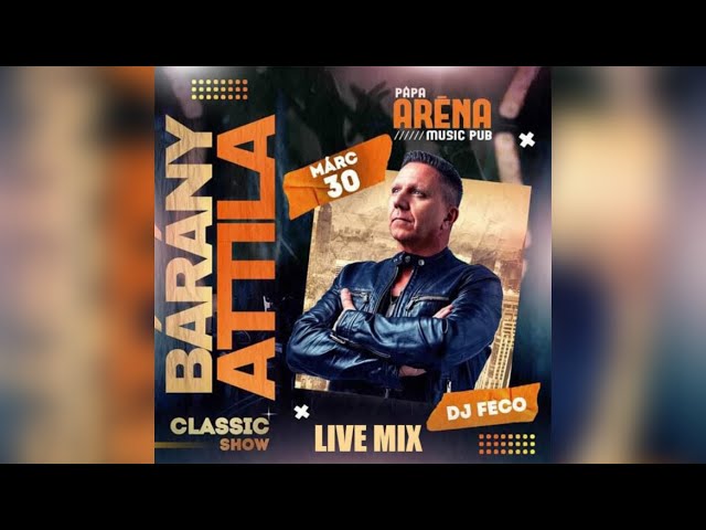 Bárány Attila @ Pápa Aréna Music Pub Classic show 2024.03.30. Live Mix class=