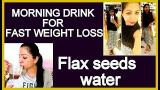 Flaxseed water for quick weight loss & glowing skin | lose 5 kg in 1
month benefits of morning drink fast hey guys!! flaxseeds a...