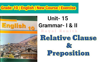 Class 10 English || Unit-15 Grammar- I & II || Relative Clause & Preposition
