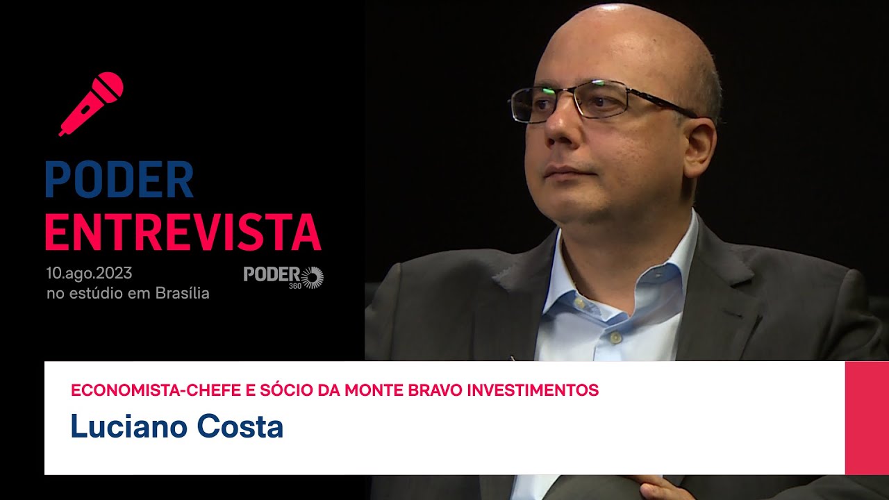 Poder Entrevista: Luciano Costa, economista-chefe e sócio da Monte Bravo Investimentos