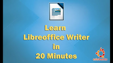 Learn Libreoffice Writer in 20 Minutes