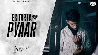 SIMPLE BOI - EK TARFA PYAAR | PROD BY SIMPLE BOI | OFFICIAL MUSIC VIDEO