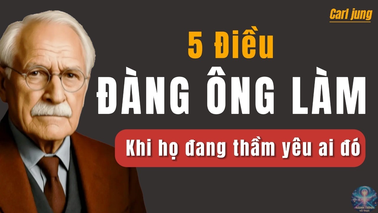 5 điều đàn ông làm khi họ đang thầm yêu ai đó | carl jung