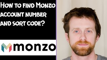 How to find Monzo account number and sort code