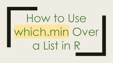 How to Use which.min Over a List in R