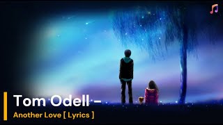 Tom Odell - Another Love [ Lyrics ]