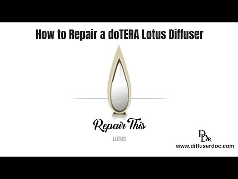 How to repair a doTERRA Lotus essential oil diffuser