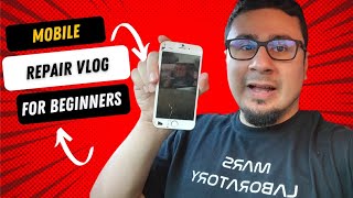 Mobile Phone Repair Vlog for Beginners Part 1