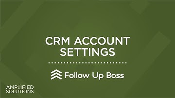 Follow Up Boss - CRM Account Settings