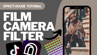 Film Camera Filter - Effect House Tutorial! + Free Assets | Create your own Tik Tok filter screenshot 2