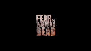 Бойтесь Ходячих Мертвецов (Fear The Walking Dead)