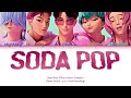 Soda Pop By Saja Boys KPop Demon Hunters Color Coded Lyrics Soda Pop By Saja Boys KPop Demon Hunters Color Coded Lyrics