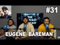 The Halfcast Podcast #31 | Eugene Bareman