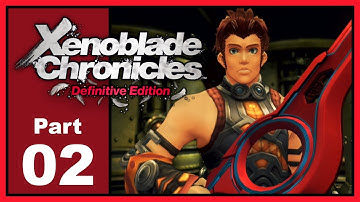 Xenoblade Chronicles Definitive Edition | Ep. 2 - Reyn Time Baby! - [ 100% Walkthrough ]