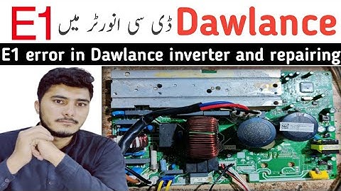 Dawlance dc inverter || How to fix E1 error in Dawlance dc inverter || Muhammad jameel