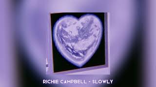 richie campbell - slowly (speed up)