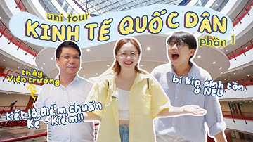 Khám phá ĐH Kinh Tế Quốc Dân (P1): Trải nghiệm sau 4 năm học | Viện Trưởng tiết lộ ĐIỂM CHUẨN 2022
