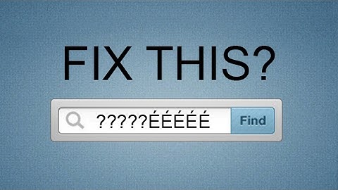 How to fix the É instead of ?