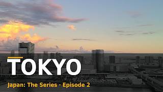 Things to Do in Tokyo: From Temple Lanes to Neon | Japan: The Series, episode 2 Update