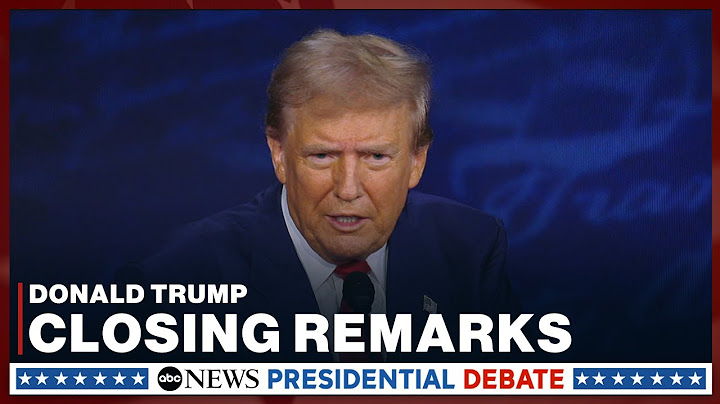 Donald Trump's closing remarks during ABC News presidential debate