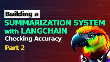 Building a Summarization System with LangChain and GPT-3 - Part 2