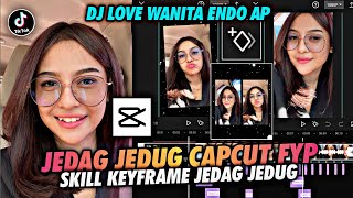 Cara Edit jedag jedug Capcut dj Love wanita Endo AP | Yang viral di Tiktok