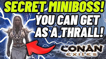 Secret Mini-Boss Thrall You’re NOT Supposed to Have in Conan Exiles!