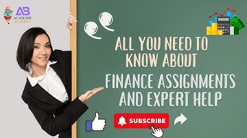 All You Need to Know About Finance Assignments and Expert Help