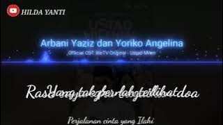 Lirik lagu Perjalanan Cinta Yang Ilahi || Arbani Yaziz dan Yoriko Angelina (Ost Ustadz Milenial)
