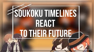 Soukoku timelines react to their FUTURE | Soukoku | angst? | BSD | gacha react